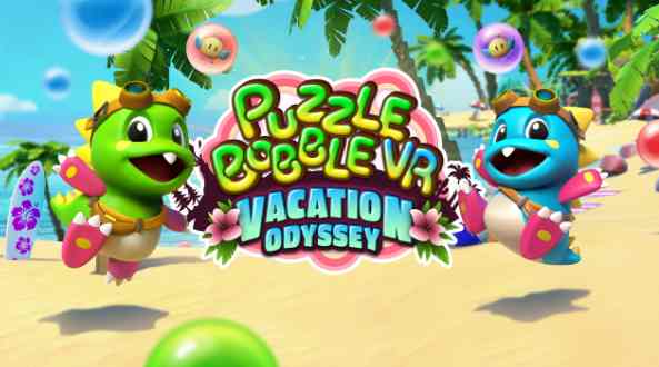 《泡泡龙VR》Puzzle Bobble VR: Vacation Odyssey