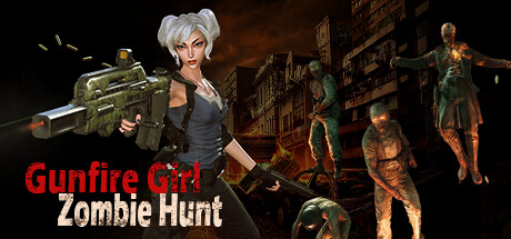 枪火少女：丧尸狩猎 (Gunfire Girl Zombie Hunt)