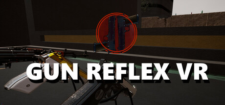 枪械反射VR（Gun Reflex VR）