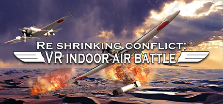 迷你空战（Re shrinking conflict: VR indoor air battle）